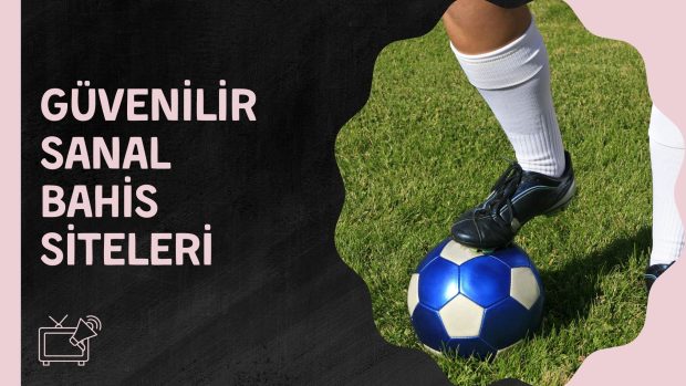 Güvenilir Sanal Bahis Siteleri
