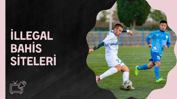 illegal Bahis Siteleri